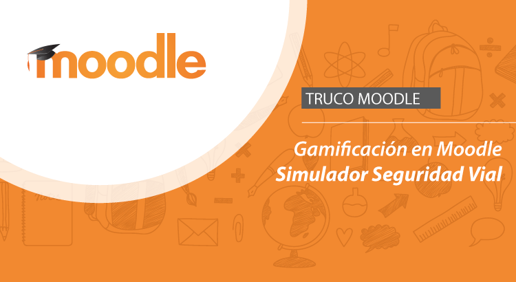 Gamificación en Moodel | Simulador Seguridad Vial